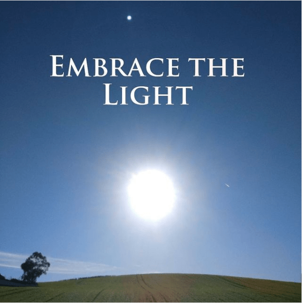 Embrace the Light