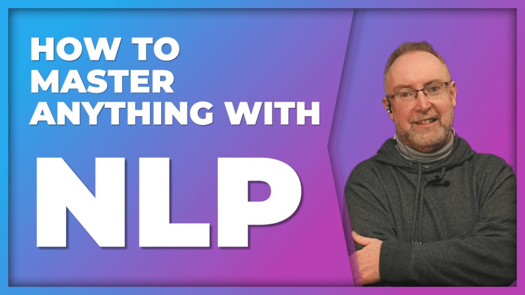 How to Master Anything with NLP